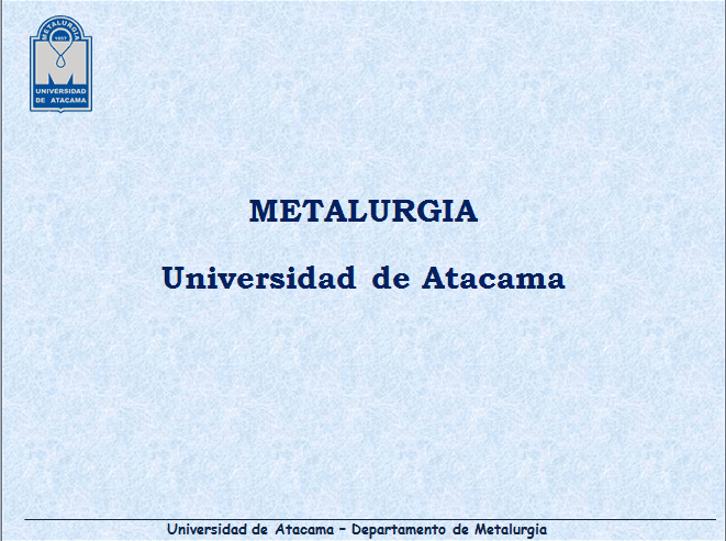 Plantilla PowerPoint Metalurgia Universidad de Atacama
