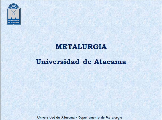 Plantilla PowerPoint Metalurgia Universidad de Atacama